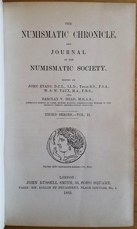 AA.VV. Numismatic Chronicle and Journal of the Numismatic Society. Third Series Vol.II. London 1882. Mezzapelle con titolo in oro al dorso, pp. 359, tavv. XV in b/n. Buono stato 