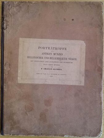 Blumer- Imhoof F. Portratkopfe auf Antiken Munzen Hellenischer und Hellenisierter Volker mit Zeittafeln der Dynastien des Altertums Nach Ihren Munzen. Leipzig 1885. Cartonato 95, tavv. VIII in b/n. Buono stato