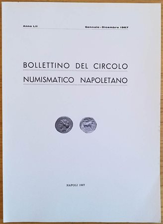 Bollettino del Circolo Numismatico Napoletano. Anno LII Gennaio-Dicembre 1967. Brossura ed. pp. 108, tavv. 4 in b/n, ill. in b/n. Dall' Indice: G. Bovi Le Monete Napoletane di Filippo III (1598-1621). P.E bner Note su due rinvenim