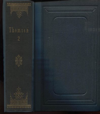 ERSLEV K. - Medieval coins in the Christian J. Thomsen collection. Byzantine, dark ages, crusaders, islamic, england, serbia, italy, spain, portugal, france and the low countries. Copenhague 1873 \ 74\ 76. . Tome I – II – III. pp.