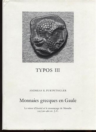 FURTWANGLER  A. – Monnaies greques en Gaule. Fribourg, 1978. Pp. 336, tavv. 44. Ril. ed. Buono stato, impotante lavoro.