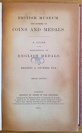 Grueber A. Herbert British Museum Department of Coins and Medals. London 1891. Tela ed. con titolo in oro al dorso, pp. 170, tavv. VIII in b/n. Buono stato