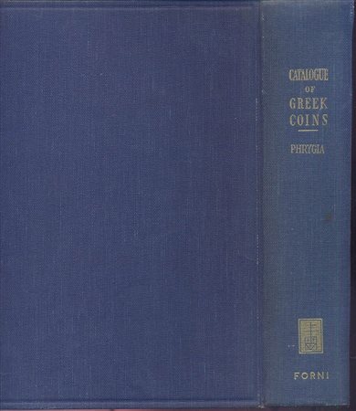 HEAD B. V. - Catalogue of the greek coins of Phrygia. Reprint Bologna, 1964. pp. 491, tavv. 53, 1 mappa. ril. editoriale, buono stato.