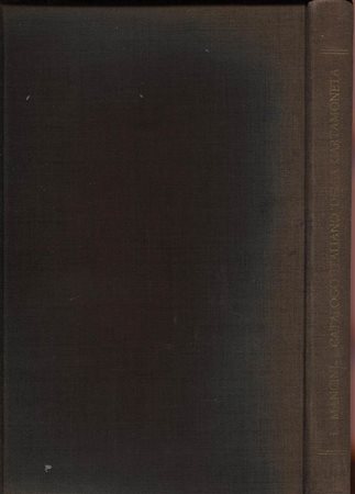 MANCINI L. -  Catalogo  italiano della cartamoneta  1746 – 1966.  Imola, 1966. Ed. Di 500 copie num. pp.  313, ill. e tavole nel testo. Ril. ed. Buono stato importante e raro.