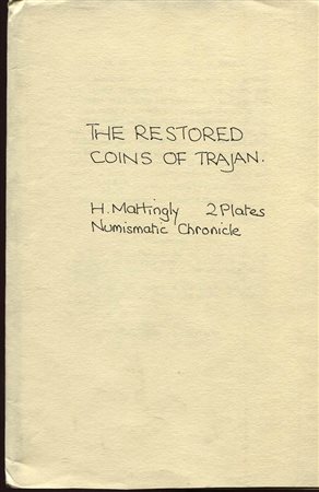 MATTINGLY  H. -  The restored coins of Trajan. London, s.d. pp. 232 – 278, tavv. 2.  Ril. muta, buono stato, raro e importante.