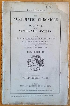 Numismatic Chronicle and Journal of the Numismatic Society. London John Evans, Barclay V. Head, Herbert A. Grueber 1891 Part II Third Series No. 42. Brossura ed. pp. 204, tavv. V in b/n . Copertina sciupata Contents: • Warwick Wro