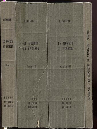 PAPADOPOLI  N. -  Le monete di Venezia descritte e illustrate. Bologna,  1967. Pp. 424 + 840 + 1102, ill. nel testo +  tavv. 150.  Opera completa 4 vol. Ril. Ed. sciupata, buono stato, raro.