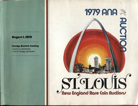 ANA AUCTION – St. Louis New England Rare Coin Auctions. St. Louis, Missouri, 1st august 1979. Pp. 78, ill. nel testo. Nn. 3000. Lista prezzi val. Ril.ed. Buono stato