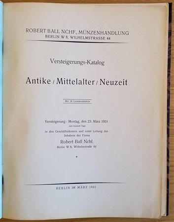 BALL ROBERT – Versteigerungs katalog n° IV antike mittelalter neuzeit. pp. 76, nn. 1791, tavv.15. ril .tela, l.p.v.