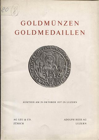 BANK LEU, HESS ADOLPH  - Goldmunzen Goldmedaillen. Mittelalter und neuzeit. Deutschland, Italien, Romisch-deutsches Reich, Schweiz. Luzern, 29 oktober 1957. Pp. 21 + 8 tavv. Nn. 480. Lista prezzi Val. Ril.ed. Buono stato