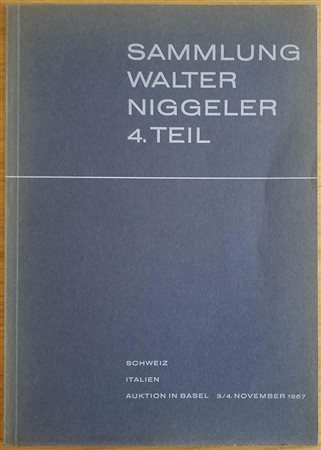 Bank Leu – Munzen und Medaillen Sammlung Walter Niggeler 4 Teil Schweiz Italien. 03-04 November 1967. Brossura ed. pp. 28, lotti 250, tavv. 24 in b/n. Con lista prezzi di stima. Buono stato