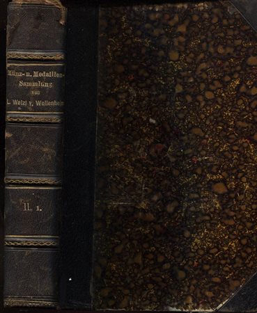 BERMANN J. – Verzeichinss der munz und medaillen sammlung Leopold Welz von Wellenheim. Band II,  I abtheilung. Wien, 10 – Februar – 1845. Pp 604 + 47, nn. 12428 +861 tavv. 1. Ril. \ pelle con angoli sciupata, buono stato. imp. ser