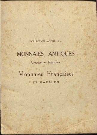 BOURGEY – CARPENTIER – Collection André J. Monnaies Francaises et papales. Paris, 21 dicembre 1929. Pp. 31, 8 tavv. Nn. 652.  Ril.ed sciupata. Buono stato