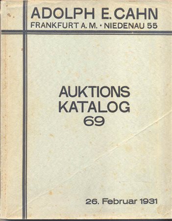 CAHN A. – Auktion 69. Sammlung Freiherr l, munzen mitterlalter, teil. I einer bedeutenden westfalensammlung, Sammlung prof. Nies, Sammlung Simon Moritz Judischer medaillen. Frankfurt, 26 – Februar – 1931. Pp. 142, nn. 2344, tavv. 