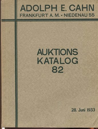 CAHN A. – Auktions Katalog 82. I teil, Bedeutende sammlung von Orden un Ehrenzeichen. II teil Sammlung von munzen des mitterlartes, von munzen medaillen und Goldpagungen der neuzeit.  Frankfurt am Main, 28 – Juni – 1933. Pp. 113, 