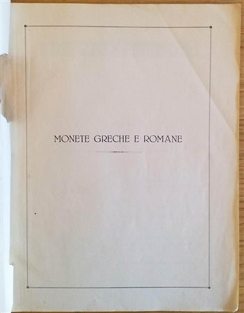 Canessa A.Collezione Polese. Monete Greche e Romane. Napoli 12 Giugno 1928. Brossura ed. pp. 61, lotti 1204, tavv. 16 in b/n. Manca copertina, Danneggiata la pag. della prefazione. Buono stato
