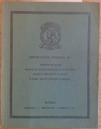 Christie's. Importante vendita di: Monete Romane, Medaglie Rinascimentali e successive Prove e Progetti Italiani e rara Monetazione normale, provenienti da varie raccolte. Roma 01-02 Febbraio 1977. Brossura ed. pp. 80, lotti 869, 