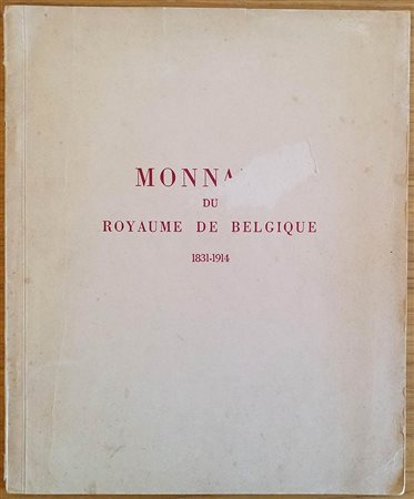 CIANI LOUIS – Paris s.d. Vente a prix marques s.d. ; monnaies du royaume de Belgique 1831-1914. provenant des collection de feu Mr. De La Renotiere. pp. 30 nn. 1000, tavv. 8 raro