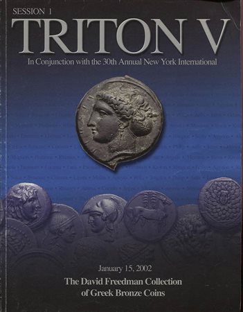CNG. TRITON V. The David Freedman Collection of Greek Bronze Coins. New York, 15 January 2002. Pp. 96, nn. 600, tutti illustrato b/n, + 5 tavv. a colori. Ril.ed. Buono stato