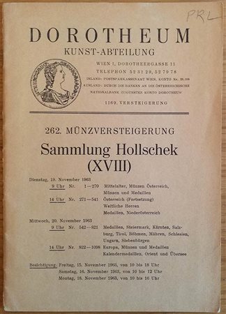 Dorotheum Sammlung Hollschek (XVIII).Wien 15-16-18 November 1963. Brossura ed. pp. 44, lotti 1098, tavv. VIII in b/n. Con lista dei prezzi di realizzo. Buono stato