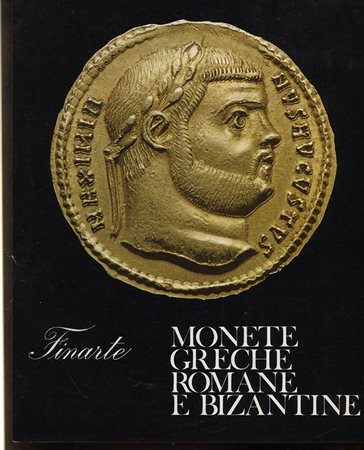 FINARTE. – Monete greche, romane e bizantine. Milano, 25 –Marzo – 1971. Pp.84, nn. 626, tavv. 21. Ril. ed. lista prezzi Val. buono stato.