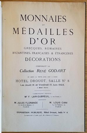 FLORANGE J. M. – CIANI LOUIS. Paris, 14/ 15-6-1923. Collection Rene Godart, monnaies et medailles d’or, grecques,romaines,byzantines, francaies &entrangeres. Decoration. pp. 52, nn. 312, tavv.16. ril./ tela