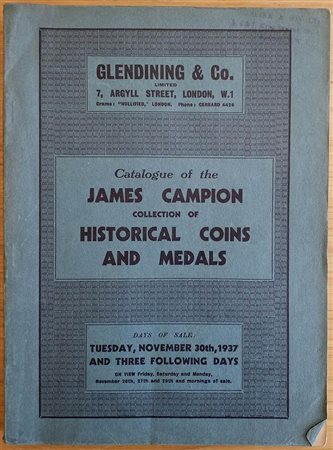 Glendening & Co. Catalogue of James Campion Collection of Historical Coins and Medals  London 30 November 1937. Brossura ed. pp. 99, lotti 1018, tavv. XVIII in b/n. Buono stato