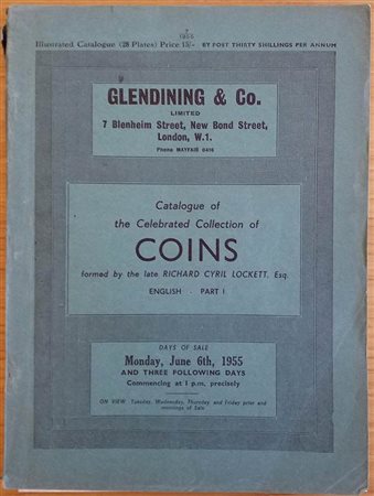 Glendining & Co. Catalogue of the celebrated Collection of Coins formed by late Richard Cyril Lockett, Esq. English Part I. The series of Ancient British, Gaulish and Romano-British, Coins, Early Saxon Thrymass and Sceats, Northum