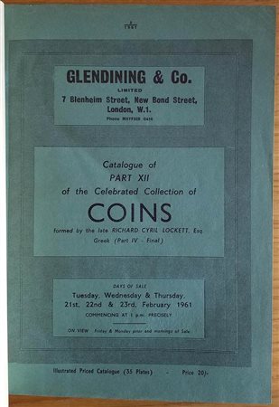 GLENDINING & CO – London 21/23- 2- 1961. Catalogue part. XII of the celebrated collection of coins formed by the late Richard Cyril Lokett, Esq. Greek ( part IV –final ) Asia minor,Asia and Africa. pp. 118, nn. 2119-3125, tavv. 35