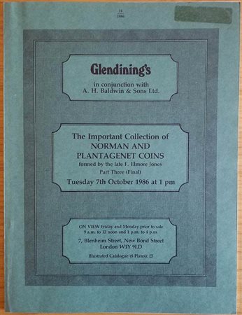 Glendening & Co. In Conjunction with A.H. Baldwin & Son. Catalogue of Part 3 of The Important Collection of Norman and Plantagenet Coins, from the Conquest of William I IN 1066 to the Reform of Edward III in 1351, formed by late F