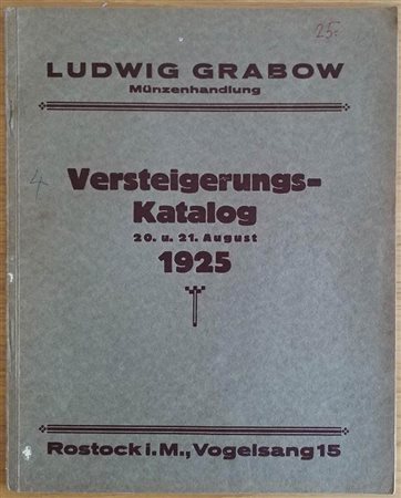 Grabow L. Sammlung von Talern und mehrfachen Talern. 20-21 August 1925. Brossura ed. pp. 44, lotti 602, tavv. XVIII in b/n. Buono stato