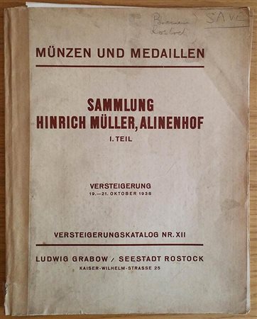 Grabow L. Sammlung Okonomierat Hinrich Muller, Alinenhof. I Teil. Gold und Silber Munzen und Medaillen. 19-21 Oktober 1938. Brossura ed. pp. 52, lotti 1206, tavv. 21 in b/n. Con lista prezzi. Piccola mancanza al dorso. Buono stato