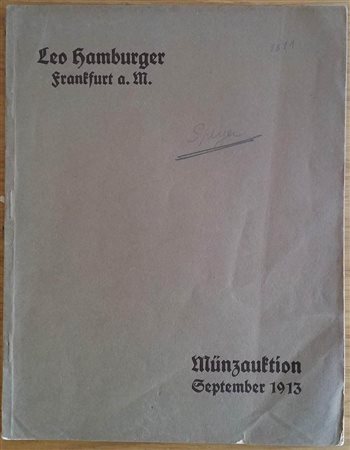 Hamburger L. Katalog Munzen und Medaillen, Mittelalter und Neuzeit. Sammlung des Herrn Johannes Uhrmacher in Obercassel. Varia, darunter reiche Serie Schwalbach-Munzen, Braunschweig, Coln. 24 September 1913. Brossura ed. pp. 73, l