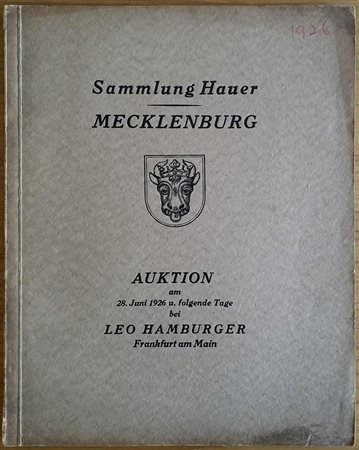 Hamburger L. Sammlung Mecklenburgischer Munzen und Medaillen des Hern. Carl Hauer in Berlin. 28 Juni 1926. Brossura ed. pp. 61, lotti 1245, tavv. 14 in b/n. Buono stato