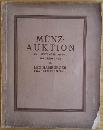 Hamburger L. Munz-Auktion, Sammlungen G in D u. A. Mittelalter und Neuzeit, enthaltend grosse Serien deutscher Taler, Anhalt etc. 01 September 1926. Brossura ed. pp. 75, lotti 1504, tavv. 11 in b/n. Buono stato