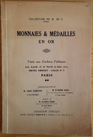 PAGE ALFRED M.- Paris 18/19-6-1934. Collection de M .DE C. monnaies et medailles d’or. pp. 21. nn.337, tavv. 12.