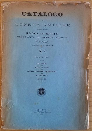 RATTO RODOLFO – Genova 1902 N° 8 parte II. Aes Grave, monete greche, romane consolari ed imperiali, bizantine, medaglie. pp.28, nn. 393.
