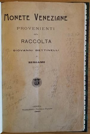 RATTO RODOLFO – Genova 23-11-1905. Catalogo di monete veneziane provenienti dalla raccolta Giovanni Bettinelli di Bergamo. pp. 29, nn. 727. ril./ pelle p.agg. manoscritt. Raro