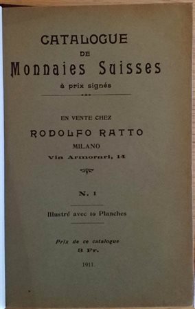 RATTO RODOLFO – Milano 1911. Catalogue de monnaies Suisse a prix signes. pp. 68, nn. 1432, tavv. 10. ril./ pelle raro