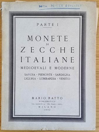 Ratto M. Parte I Monete di Zecche Italiane, Medioevali e Moderne, Savoia, Piemonte, Sardegna, Liguria, Veneto. 20-21-22 Marzo 1952. Brossura ed. pp. 84, lotti 961, tavv. 28 in b/n. Con lista dei prezzi di base e di realizzo. Buono