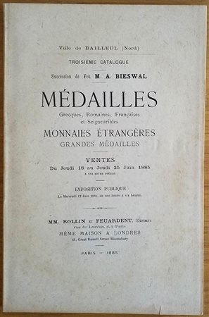 Rollin MM. Feuardent Troisieme Catalogue Succession de Feu M. A. Bieswal. Medailles Greques, Romaines, Francaises et Seigneuriales. Monnaies Etrangeres Grandes Medailles. 18-25 Juin 1885. Brossura ed. pp. 108, lotti 1221. Buonosta