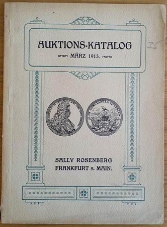 Rosemberg S. Auktions – Katalog. Inhalt: Brandeburg – Preussiche Munzen. Munzen und Medaillen verschiedener Lander. 5 Marz 1913. Brossura ed. pp. 74, lotti 1392, tavv. III in b/n. Buono stato.