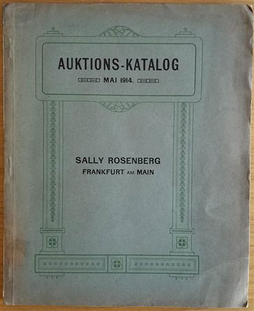 Rosemberg S. Auktions – Katalog. Inhalt: Die nachgelassene Sammlung des Herrn B. Baer – Paris. Die nachgelassene Sammlung des Herrn Landgerichts – direktors F. Waltz – Mannheim. 25 Mai 1914. Brossura ed. pp. 103, lotti 1914. Buono