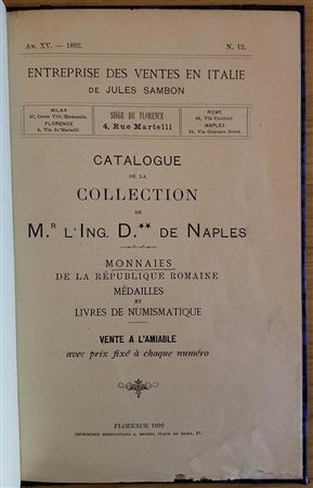 SAMBON JULES – Florence 1892. Catalogue a prix fixes de la collection de Mr. L’Ing. D. ** de Naples. Monnaies de la republique romaine ,medailles et livres de numismatique. pp. 33, nn. 387. ril./ pelle raro