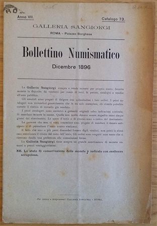 SANGIORGI GALLERIA – Roma catalogo 66 – 1896. Bollettino numismatico Dicembre 1896. Aes Grave, romane imperiali e consolari, zecche italiane, libri. pp. 19, nn. 360+29 raro