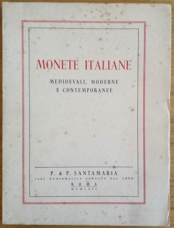 Santamaria P.P. Monete Italiane Medioevali, Moderne e Contemporanee. 05 Aprile 1962. Brossura ed. pp. 58, lotti 967, tavv. LXX in b/n. Con lista prezzi di stima.