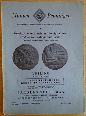 Schulman J. Munten en Penningen Greek, Roman, Dutch and Foreign Coins, Medals, Decorations and Books. Amsterdam 18-19 Januari 1954. Brossura ed. pp. 70, lotti 1496, tavv. XX in b/n. Buono stato