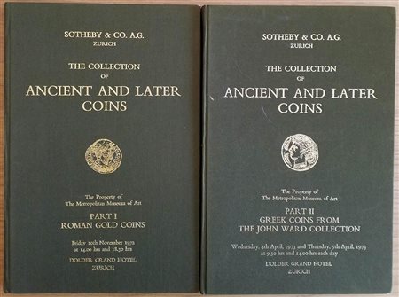Sotheby & Co. 2 voll. Parte I e II. Part I. The Collection of Ancient and Later Coins, The Property of The Metropolitan Museum of Art . Roman Gold Coins.10 November 1972. Tela ed. con titolo in oro al dorso e al piatto, lotti 347,