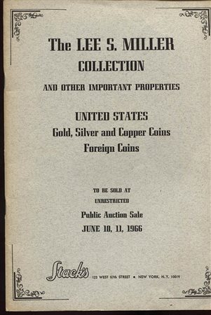 STACKS. – The Lee S. Moller collection, United States gold, silver and copper coins, foregn coins. New York, 10 – June – 1966. Pp. 72, nn. 1385, ill. nel testo. ril. ed. buono stato.