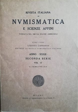 AA.VV. Rivista Italiana di Numismatica 1919 fascicolo 4 - BONAZZI Pompeo, Il ripostiglio di Mornico Losana - POMA Cesare, Il cardinale Lamarmora e le zecche di Crevacuore e Masserano - JOHNSON Stefano Carlo, Le rivendicazioni ital